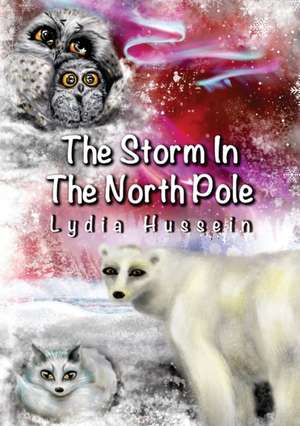 The Storm In The North Pole de Lydia Hussein