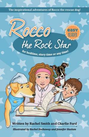 The Inspirational Adventures of Rocco the Rescue Dog de Rachel Smith