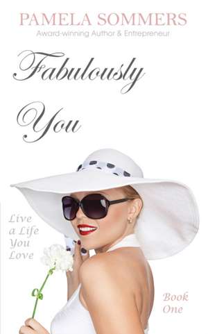 Fabulously You de Pamela Sommers