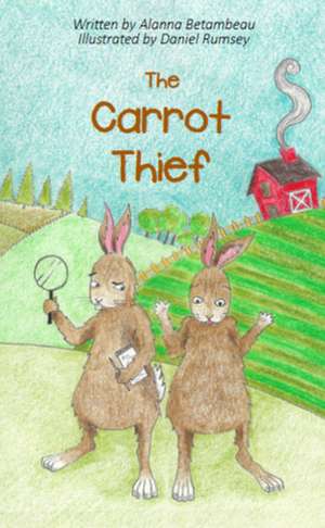 The Carrot Thief de Alanna Betambeau