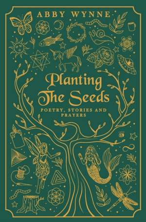 Planting the Seeds de Abby Wynne