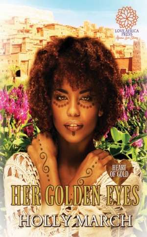 Her Golden Eyes de Holly March