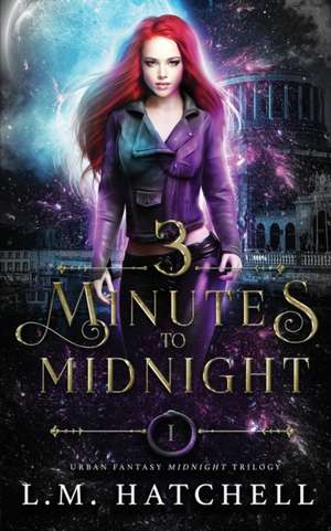 3 Minutes to Midnight de L. M. Hatchell