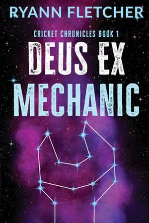 Deus Ex Mechanic de Ryann Fletcher