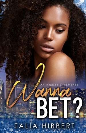 Wanna Bet? de Talia Hibbert