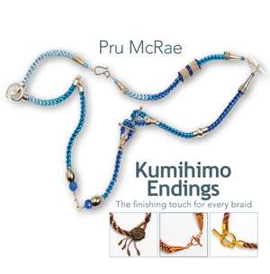 Kumihimo Endings: The finishing touch for every braid de Pru McRae