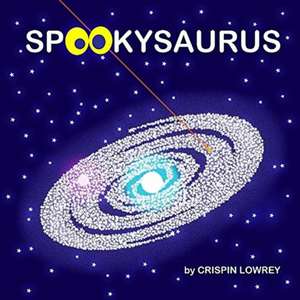 Spookysaurus de Crispin Lowrey