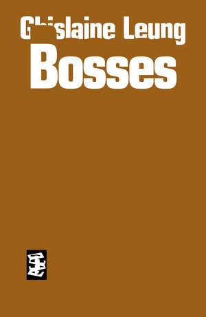 Bosses de Ghislaine Leung