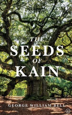 The Seeds of Kain de George William Bell