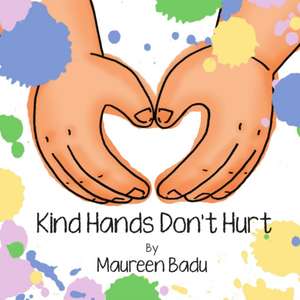 Kind Hands Don't Hurt de Maureen Badu