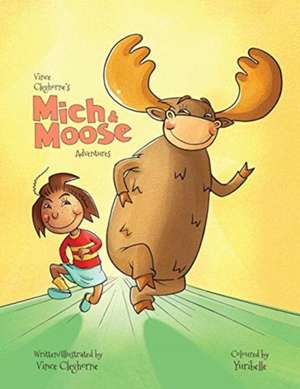 Mich & Moose Adventures de Vince Cleghorne