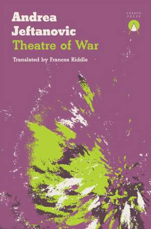 THEATRE OF WAR de Andrea Jeftanovic