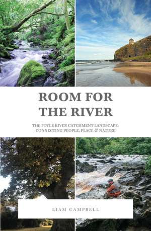 Room for the River de Liam Campbell