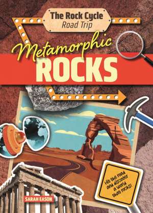 Metamorphic Rocks de Sarah Eason