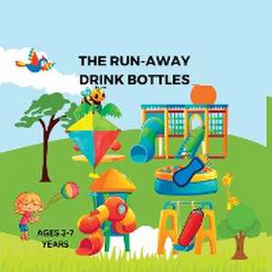 THE RUN-AWAY DRINK BOTTLES de Sylvia Baker