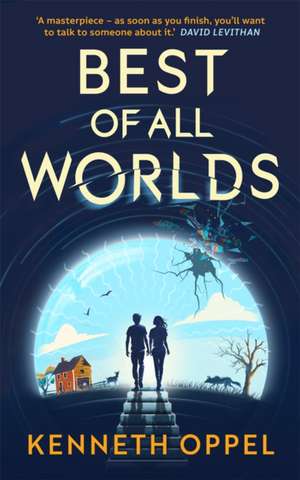 Best of All Worlds de Kenneth Oppel