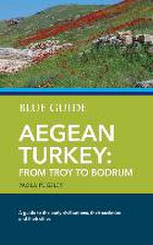 Blue Guide Aegean Turkey de Paola Pugsley