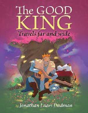 The Good King Stories de Jonathan Laars Dudman