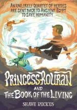 Princess Rouran and the Book of the Living de Shawe Ruckus