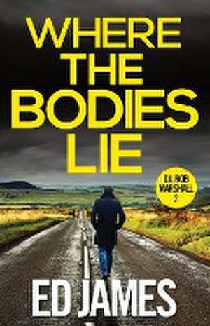 Where the Bodies Lie de Ed James