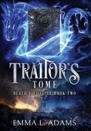 Traitor's Tome de Emma L Adams