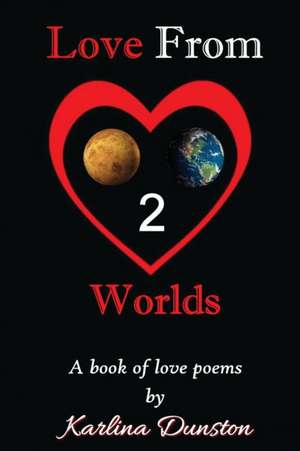 Love From Two Worlds de Karlina Dunston