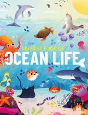 My First Book of Ocean Life de Eliza Jeffery