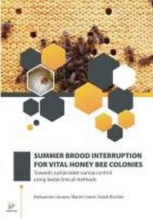 SUMMER BROOD INTERRUPTION FOR VITAL HONEY BEE COLONIES de Aleksandar Uzunov