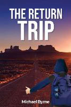 The Return Trip de Michael Byrne