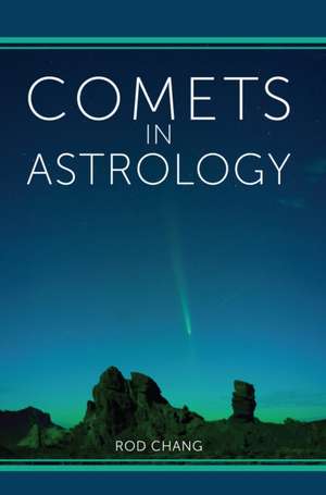Comets in Astrology de Rod Chang
