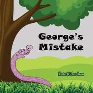 George's Mistake de Kate Richardson