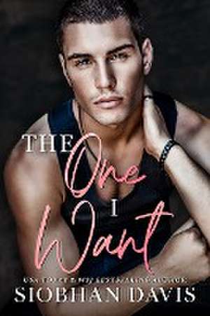 The One I Want de Siobhan Davis