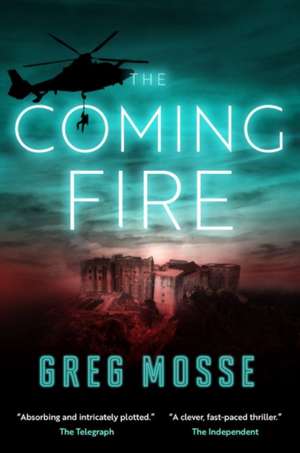 The Coming Fire de Greg Mosse