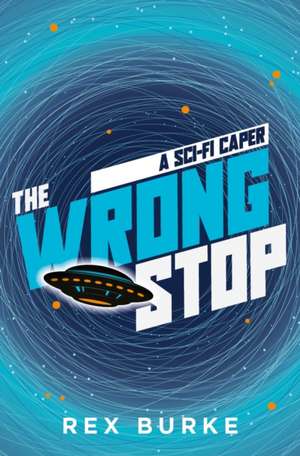 The Wrong Stop de Rex Burke