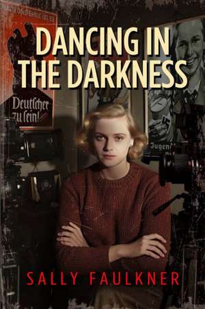 Dancing in the Darkness de Sally Faulkner