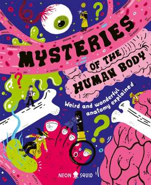 Mysteries of the Human Body de Azmain Chowdhury