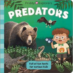 Priddy Explorers Predators de Priddy Books