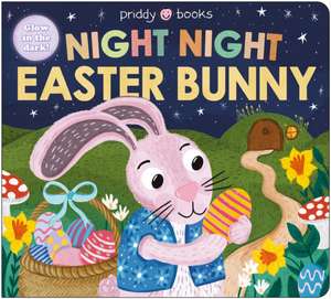 Night Night Easter Bunny de Priddy Books