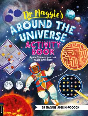 Dr Maggies Around the Universe Activity Book de Maggie Aderin-Pocock