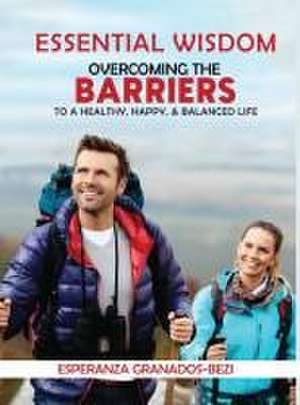 Essential Wisdom de Esperanza Granados-Bezi