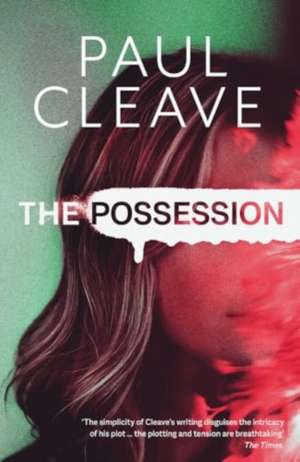 The Possession: The horrifying, MUST-READ bestseller de Paul Cleave