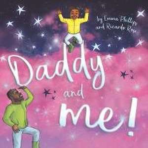 Daddy and Me! de Emma Phillips