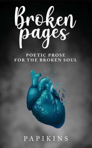 Broken Pages de Papikins Poetry