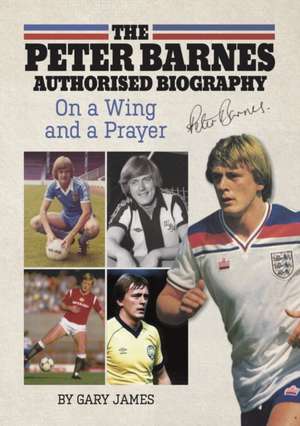 The Peter Barnes Authorised Biography de Gary James