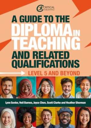 A Guide to the Diploma in Teaching and Related Qualifications de Lynn Senior