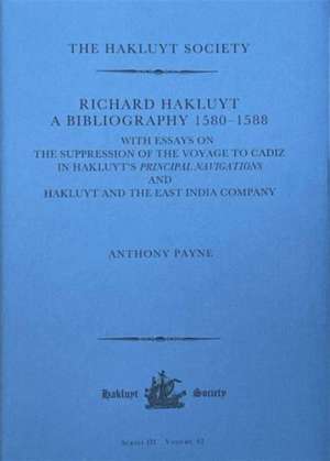 Richard Hakluyt: A Bibliography 1580-1588 de Anthony Payne