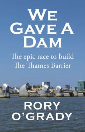 We Gave a Dam de Rory O'Grady