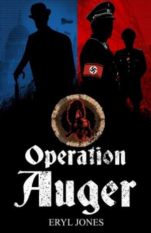 Operation Auger de Eryl Jones