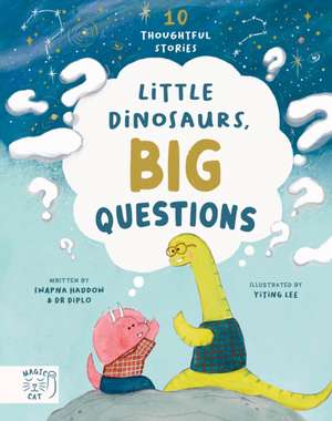 Little Dinosaurs, Big Questions de Swapna Haddow