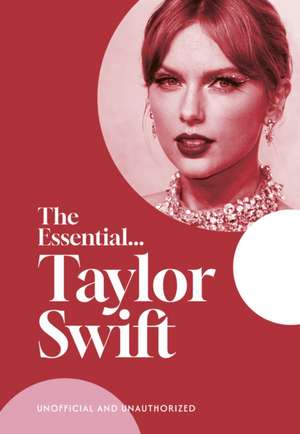 The Essential...Taylor Swift de Caroline Young